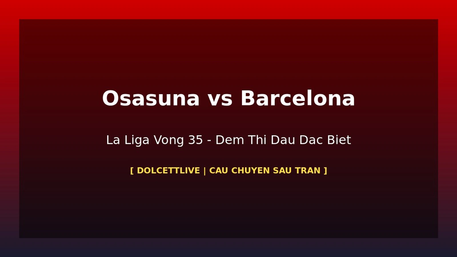 BongVip: La Liga hôm nay, bảng xếp hạng và soi kèo châu Á 2026-06-14